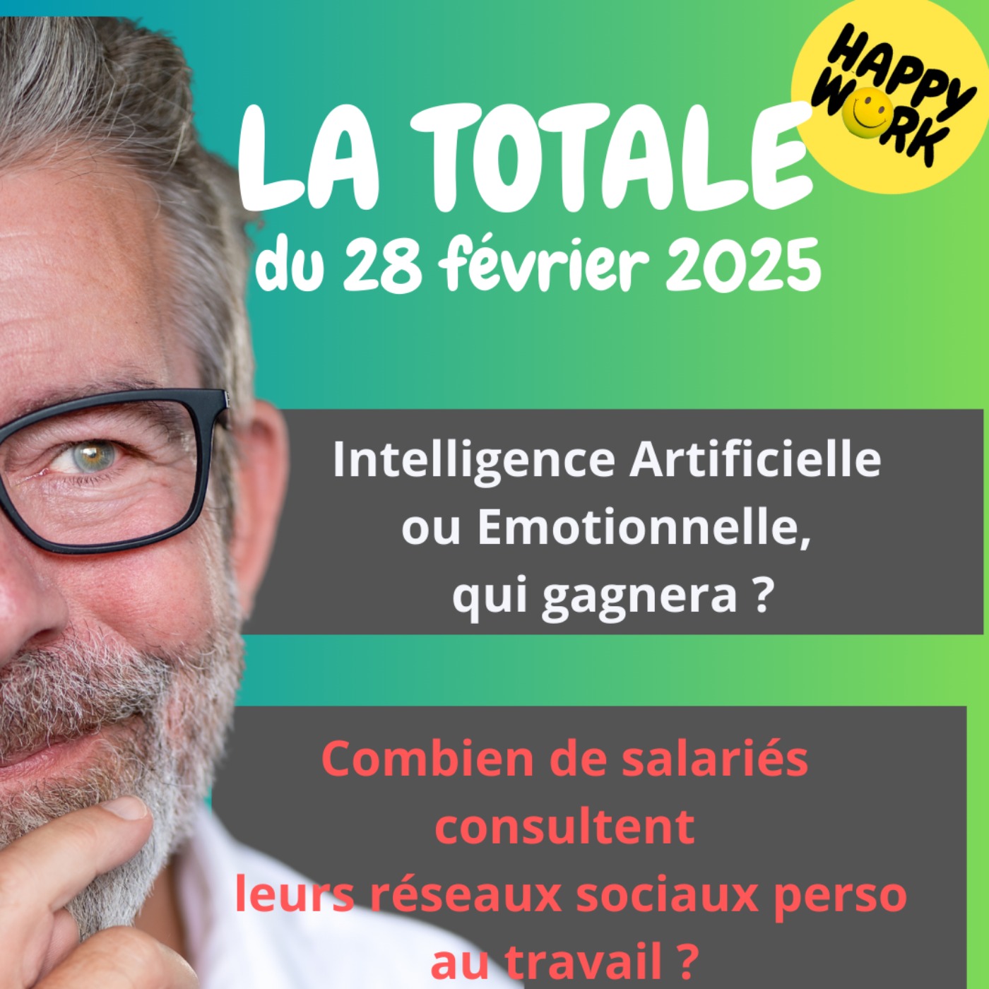 #2115 - Happy Work - La Totale du 28 février 2025