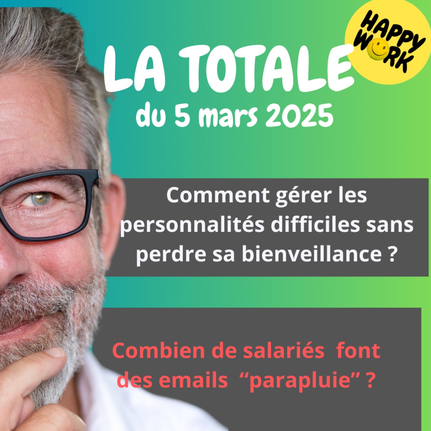#2128 - Happy Work - La Totale du 5 mars 2025
