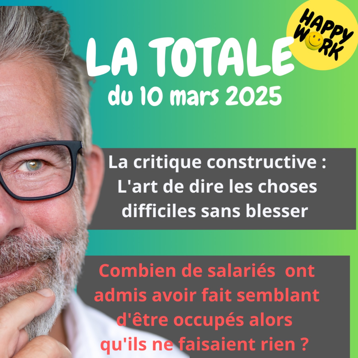 #2141 - Happy Work - La Totale du 10 mars 2025