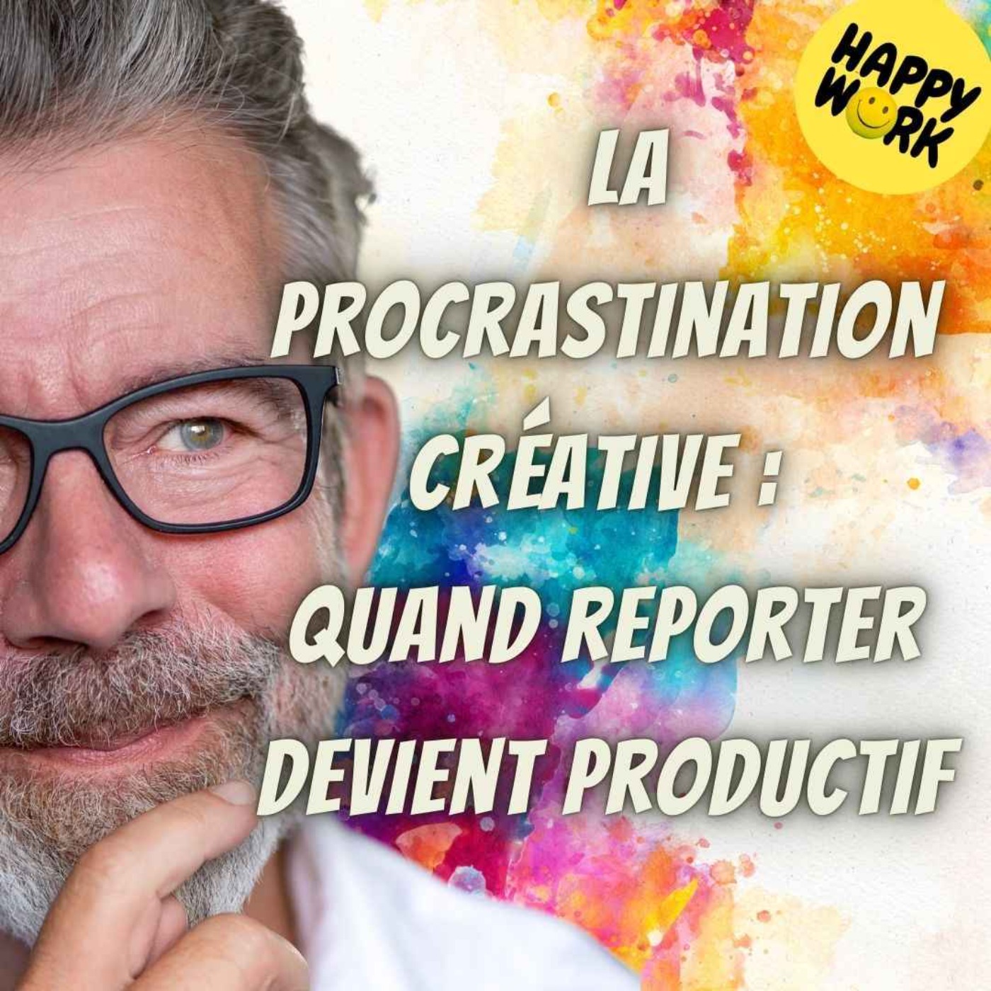 #2162 - La procrastination créative : quand reporter devient productif