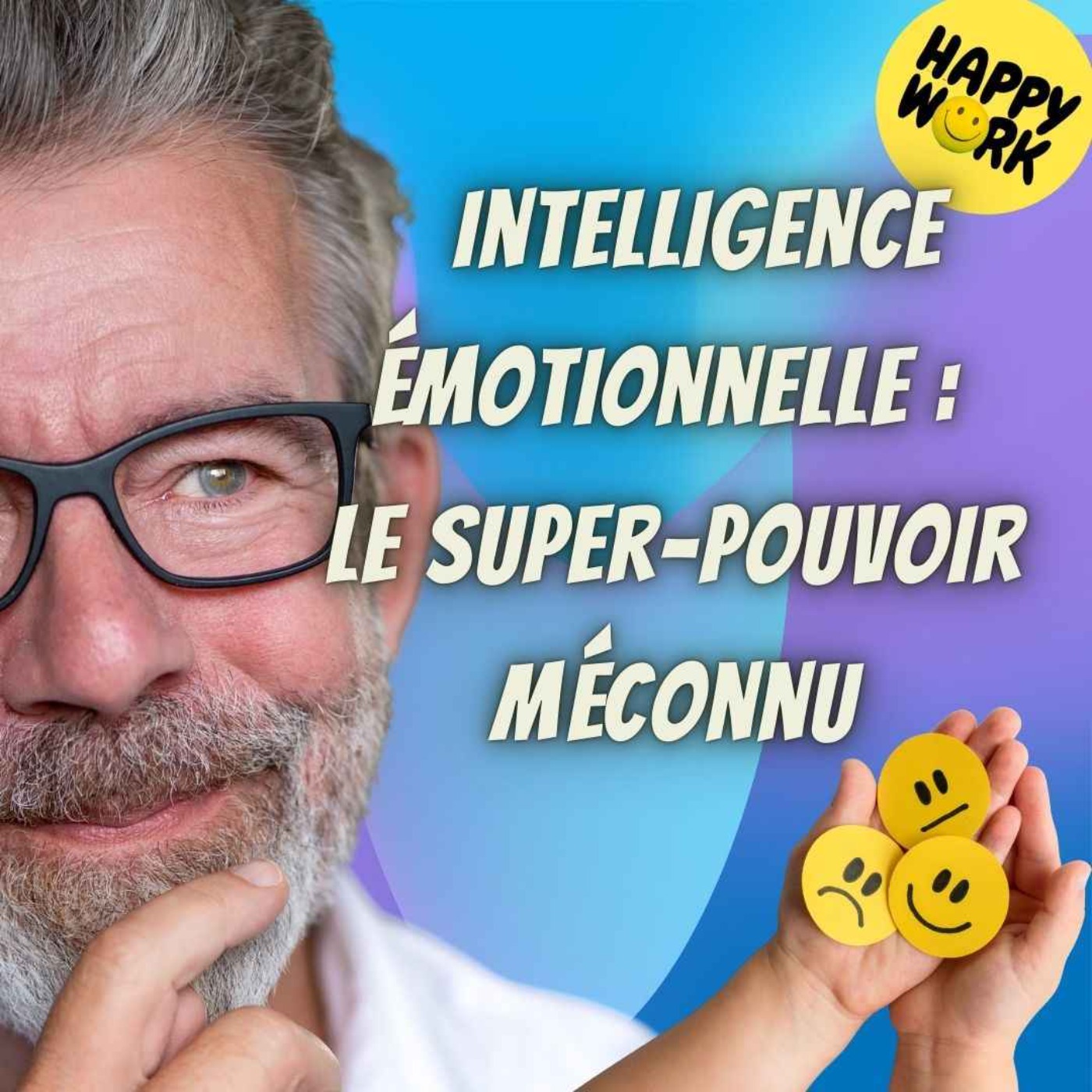 Happy Work - Bien-être au travail et management bienveillant