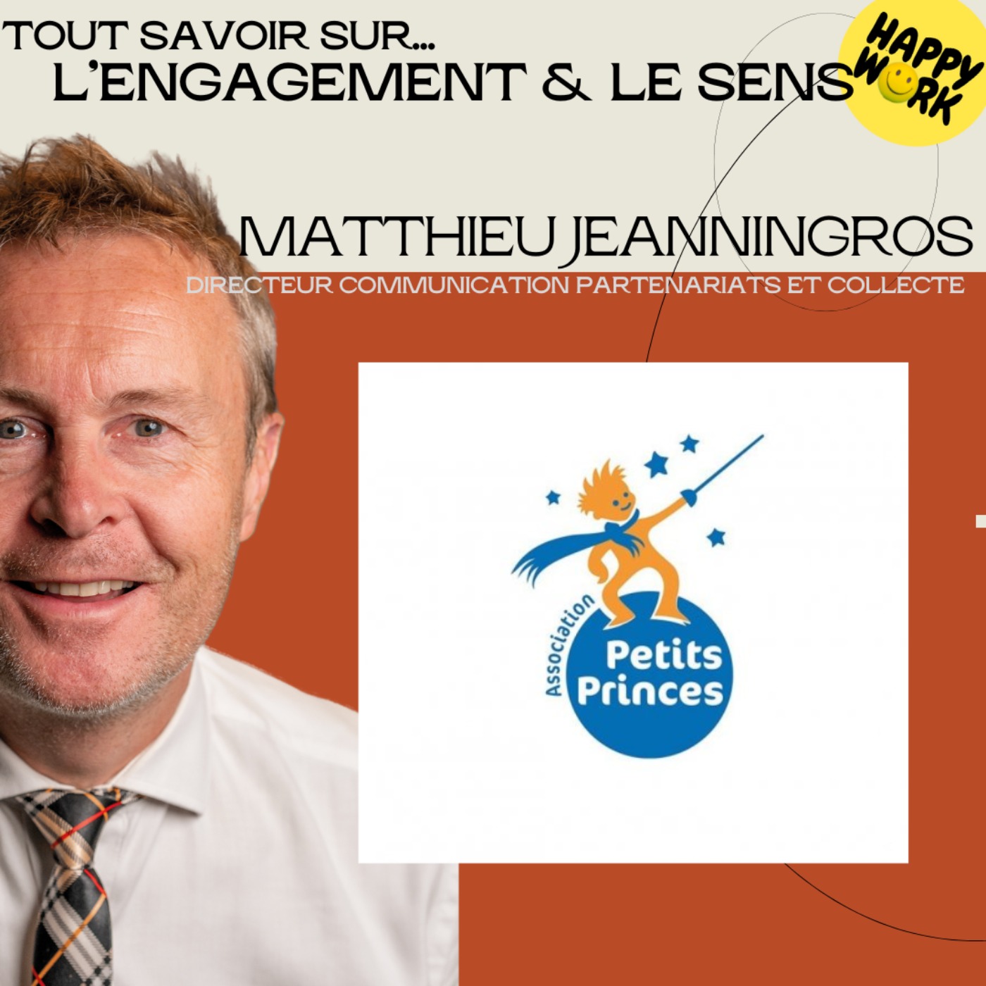 #2172 - Tout savoir sur... L'engagement et le sens - Interview de Matthieu Jeanningros - Directeur de la communication de l'association Petits Princes