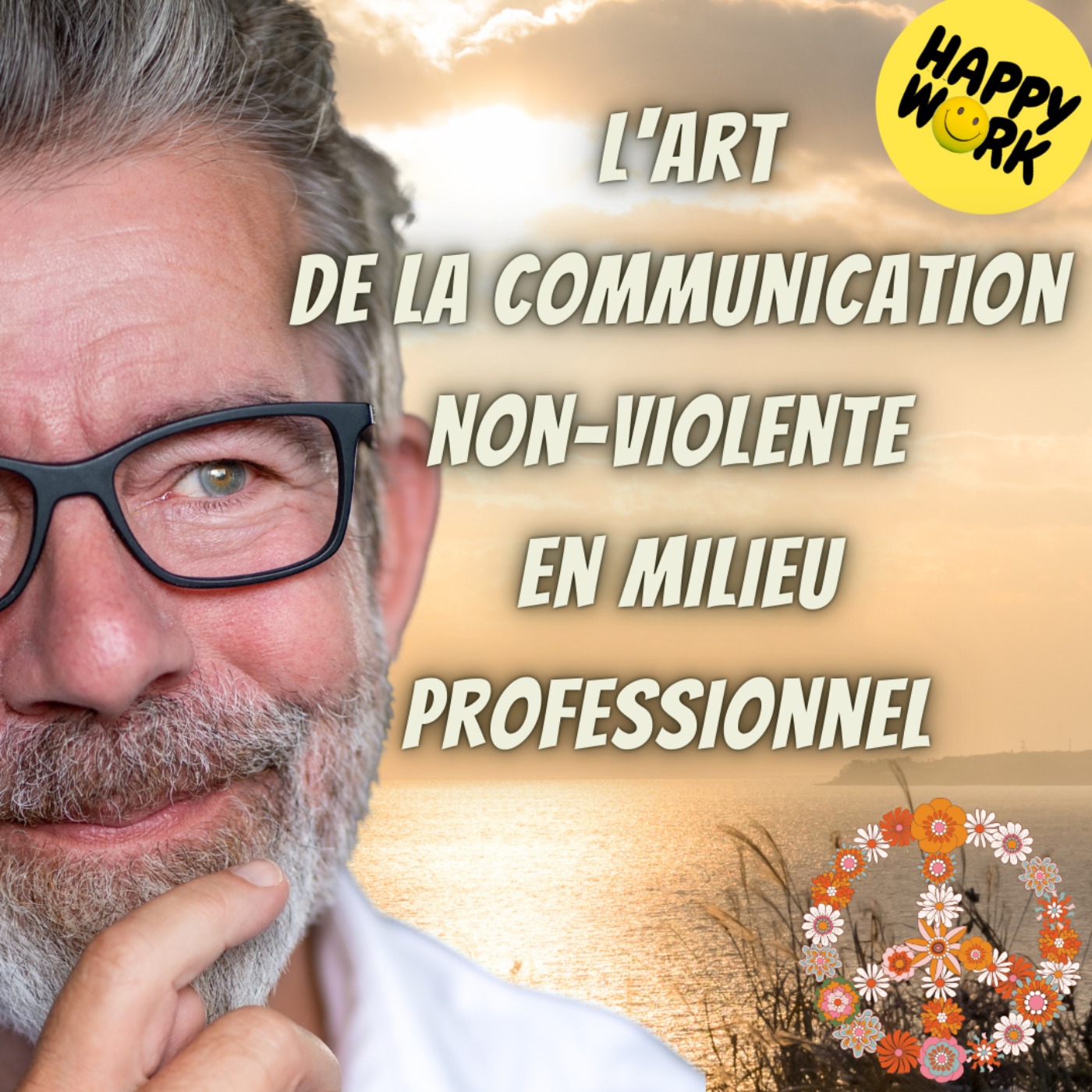 Happy Work - Bien-être au travail et management bienveillant