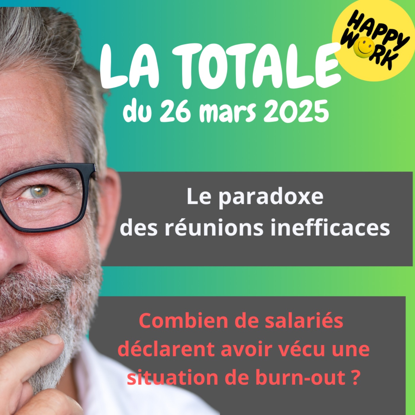 #2181 - Happy Work - La Totale du 26 mars 2025