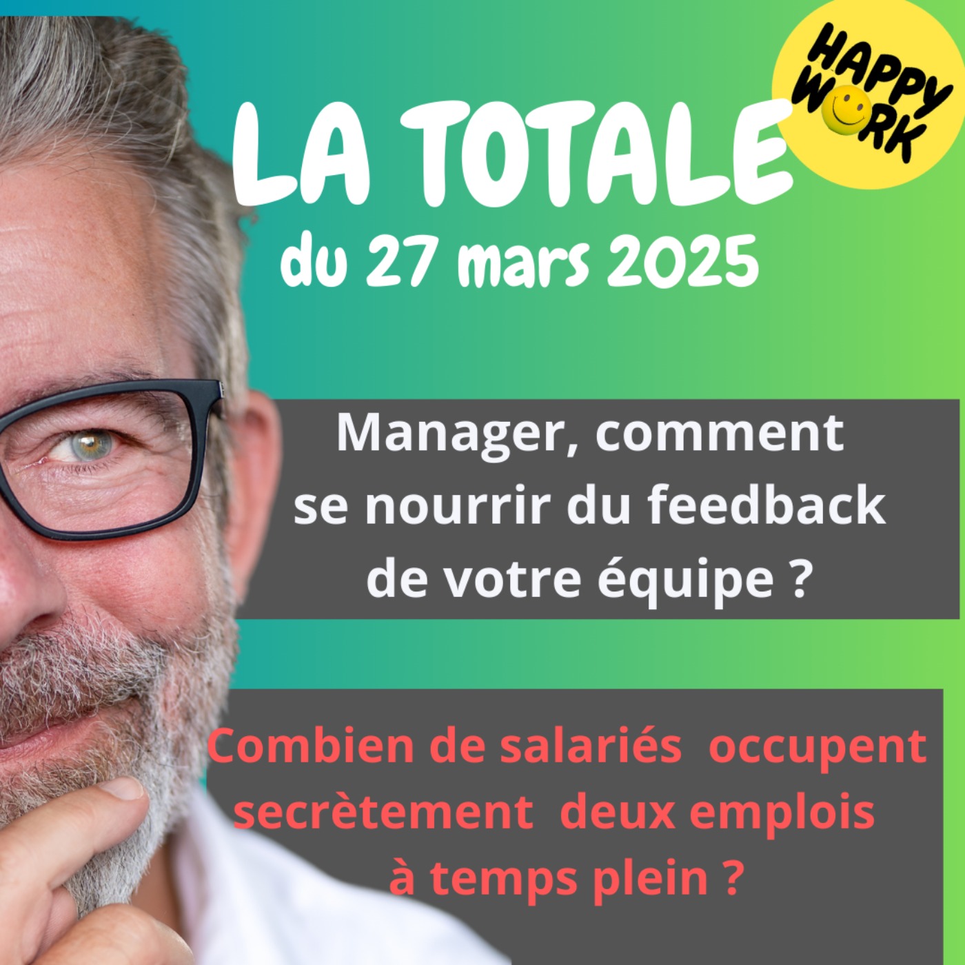 #2184 - Happy Work - La Totale du 27 mars 2025