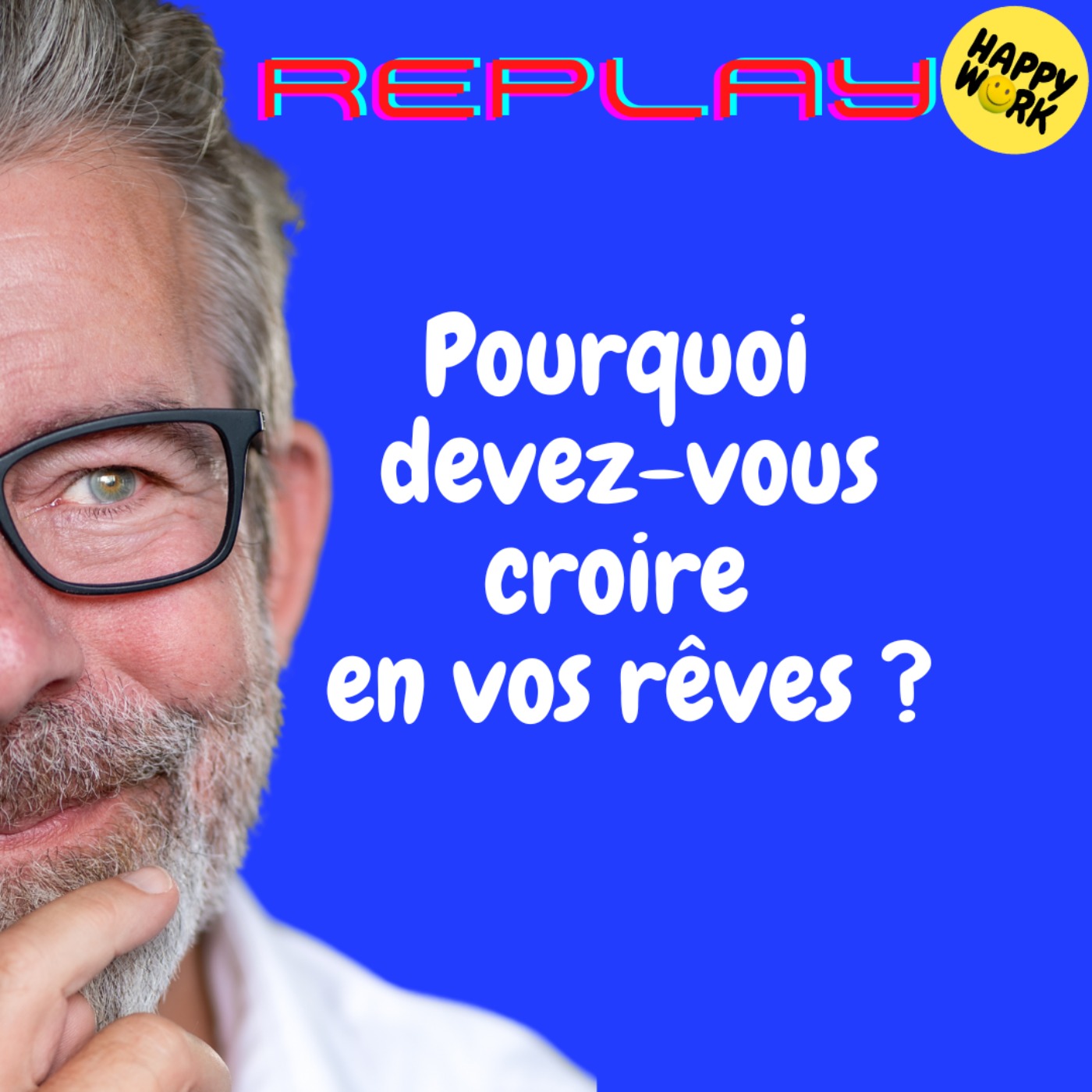 REPLAY - Pourquoi devez-vous croire en vos rêves ?
