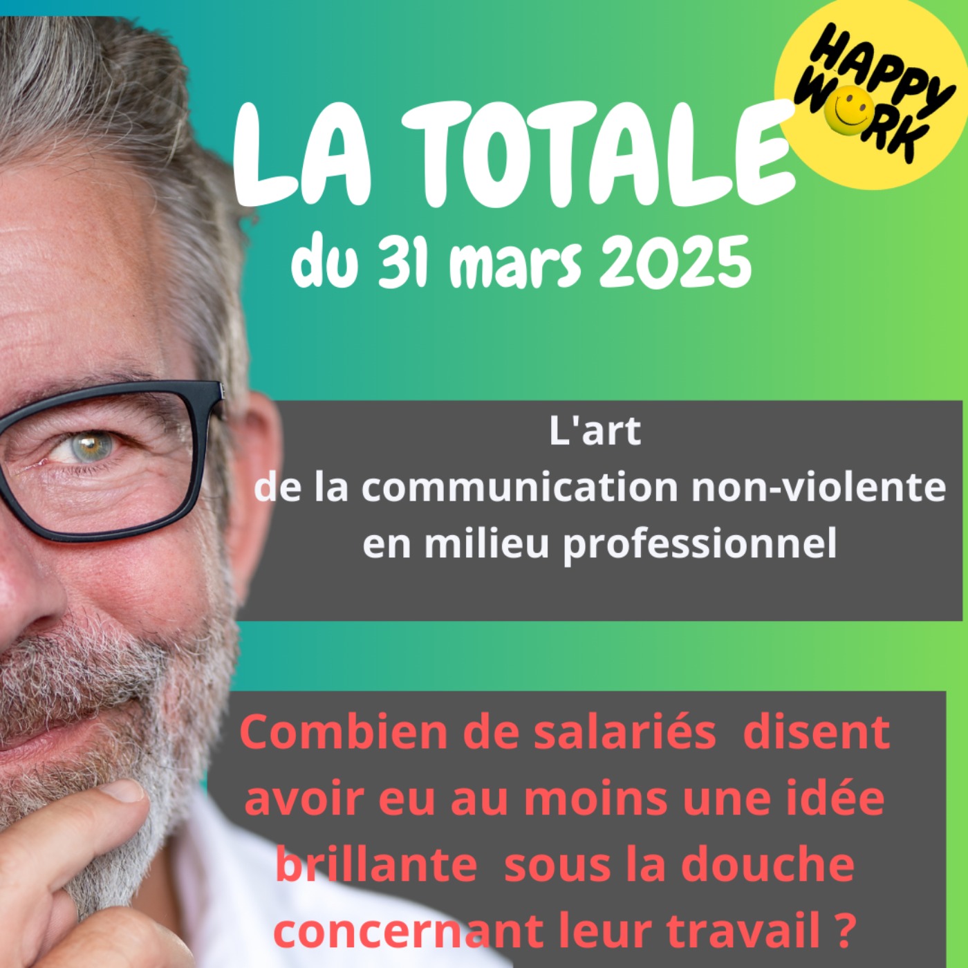 #2194 - Happy Work - La Totale du 31 mars 2025