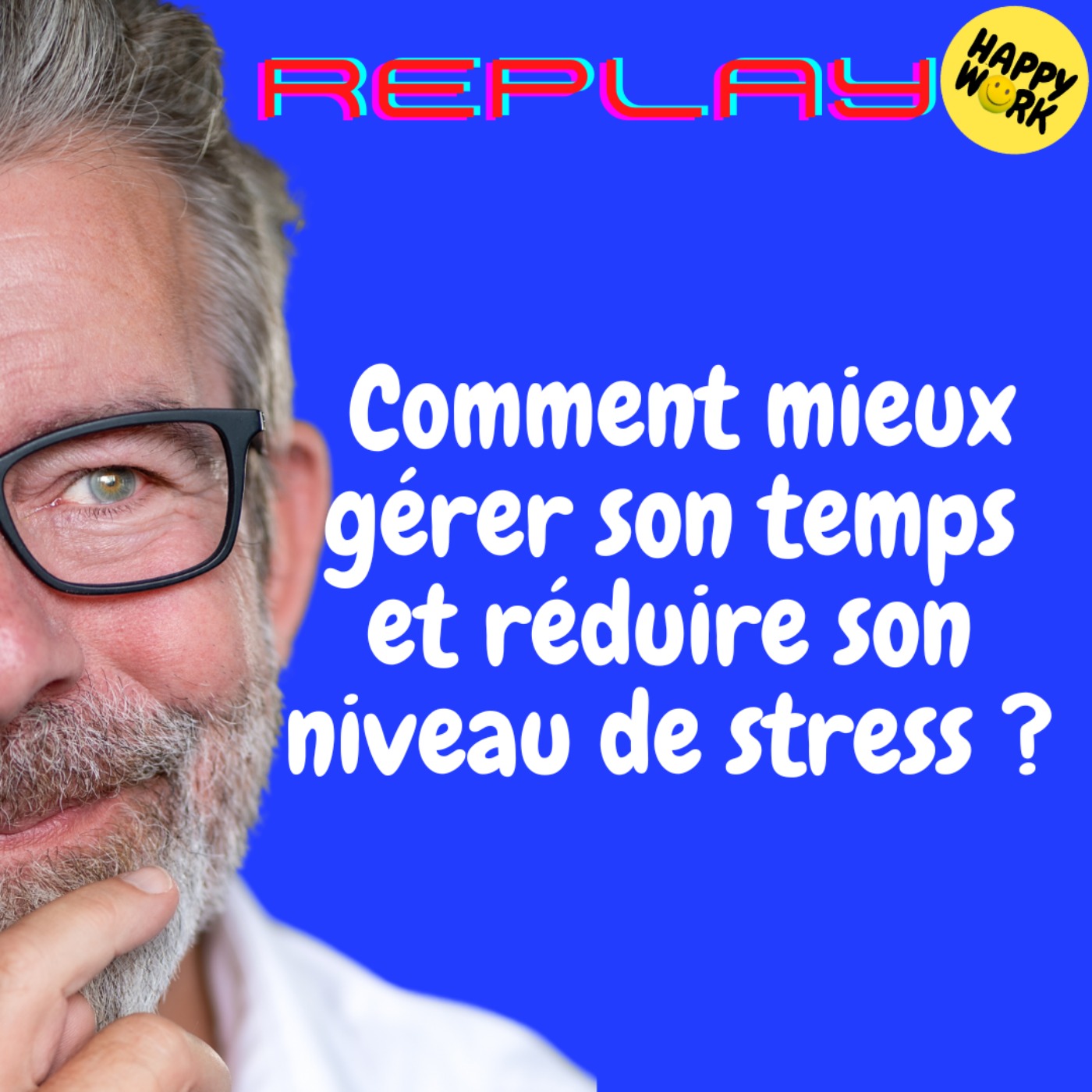 REPLAY -  Comment mieux gérer son temps et réduire son niveau de stress ?