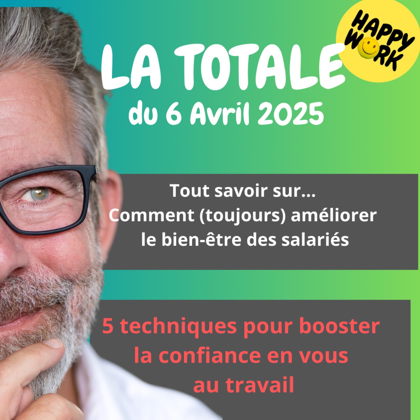 #2210 - Happy Work - La Totale du 6 avril 2025