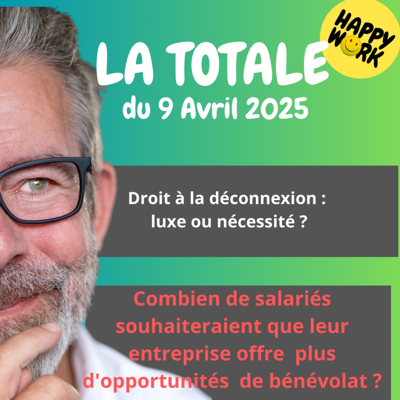 #2219 - Happy Work - La Totale du 9 avril 2025