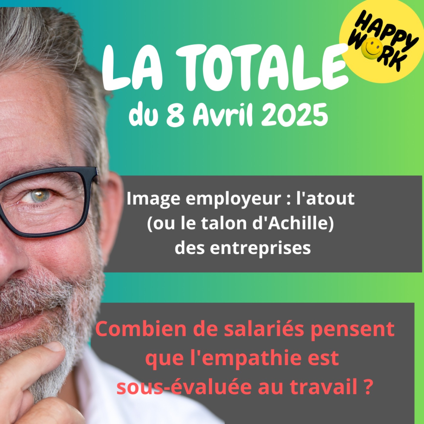 #2216 - Happy Work - La Totale du 8 avril 2025
