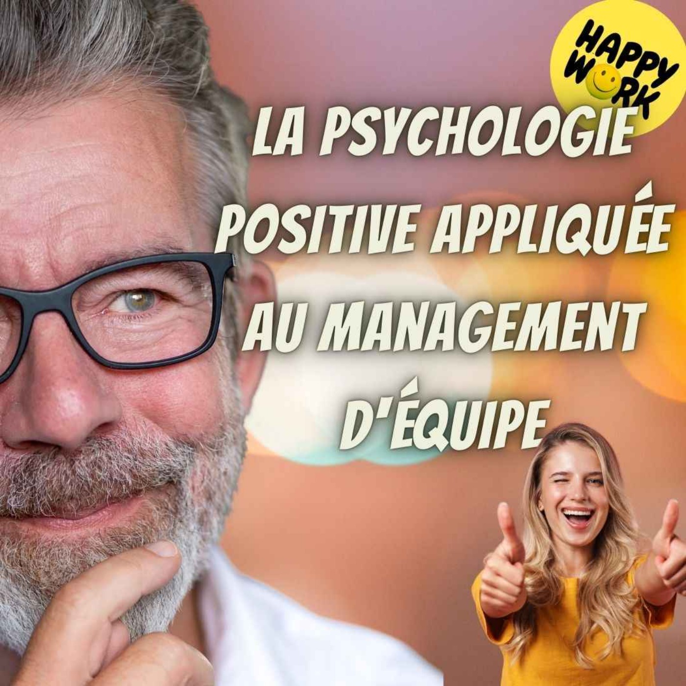 La psychologie positive appliquée au management d'équipe