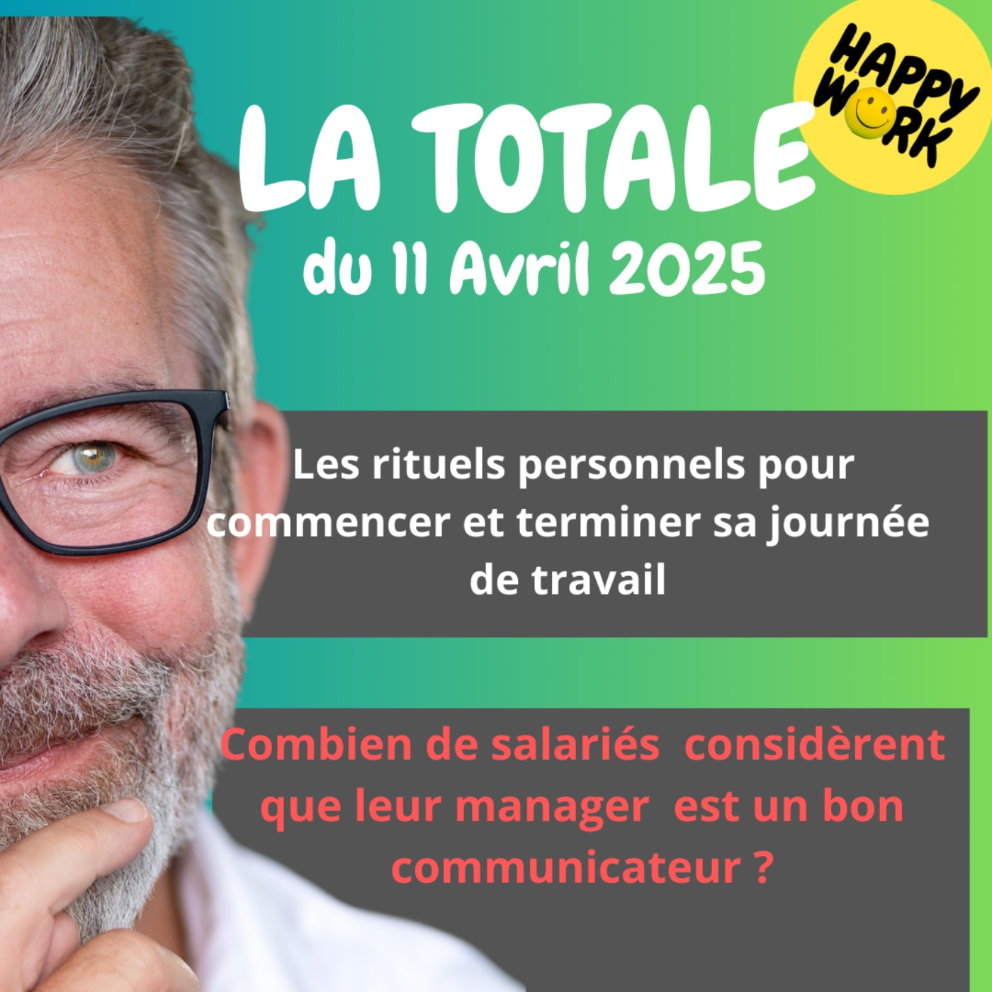 #2225 - Happy Work - La Totale du 11 avril 2025