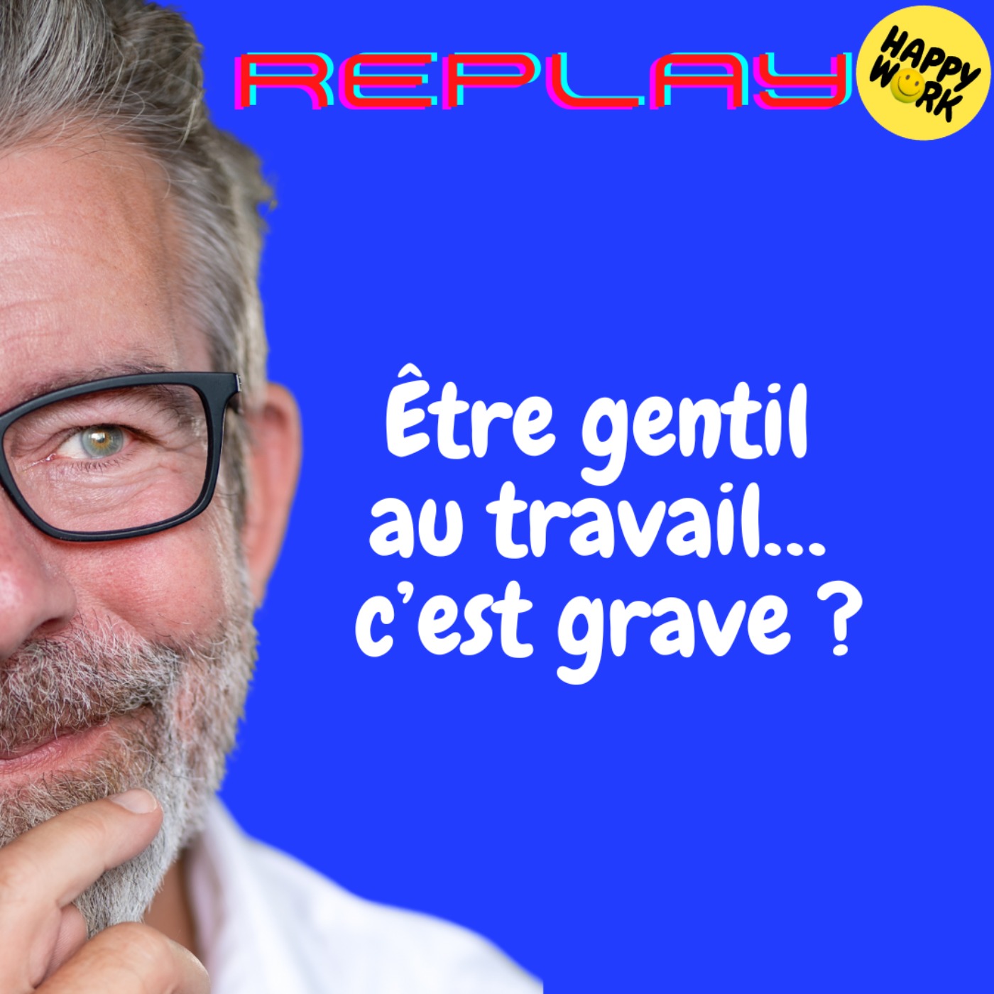 REPLAY-Être gentil au travail… c’est grave ?