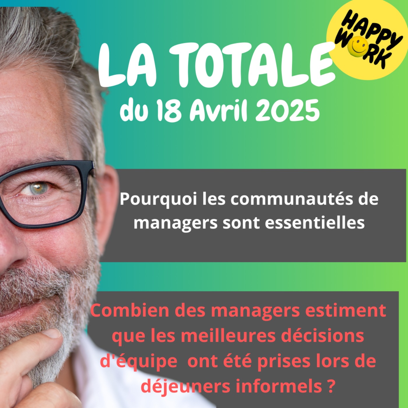 #2243 - Happy Work - La Totale du 18 avril 2025