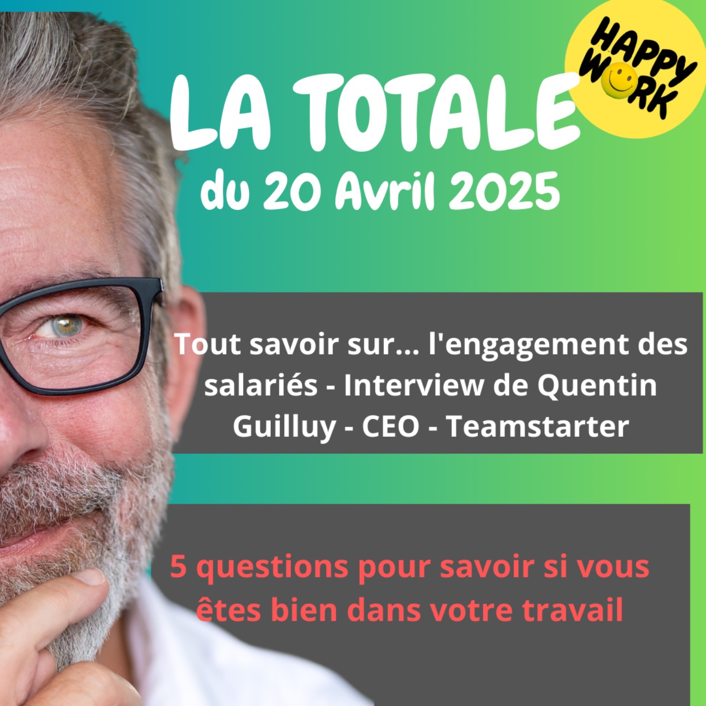 #2246 - Happy Work - La Totale du 20 avril 2025