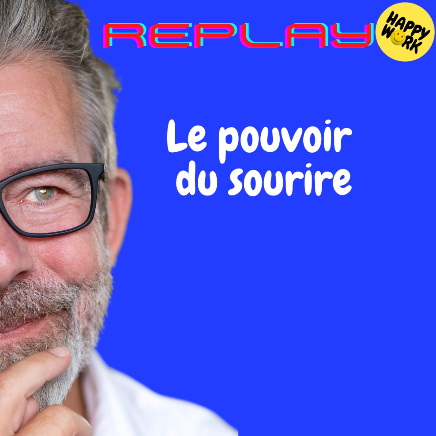 REPLAY- Le pouvoir du sourire