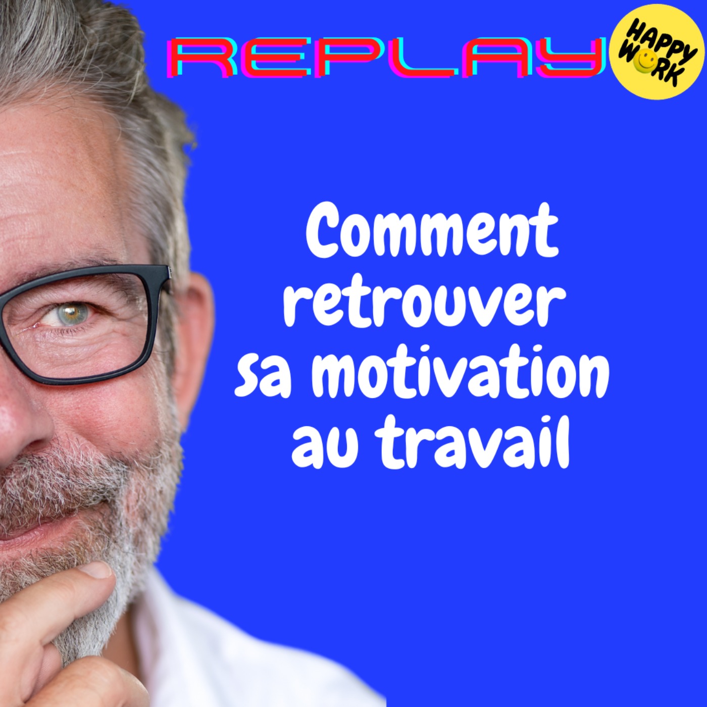 REPLAY-Comment retrouver sa motivation au travail