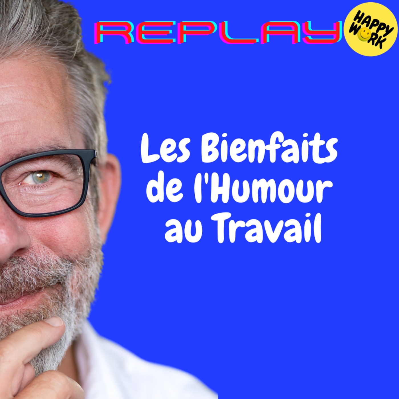 REPLAY-Les Bienfaits de l'Humour au Travail