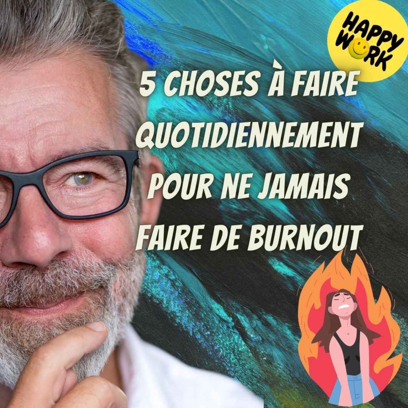 2299 - 5 choses à faire quotidiennement pour ne JAMAIS faire de burnout