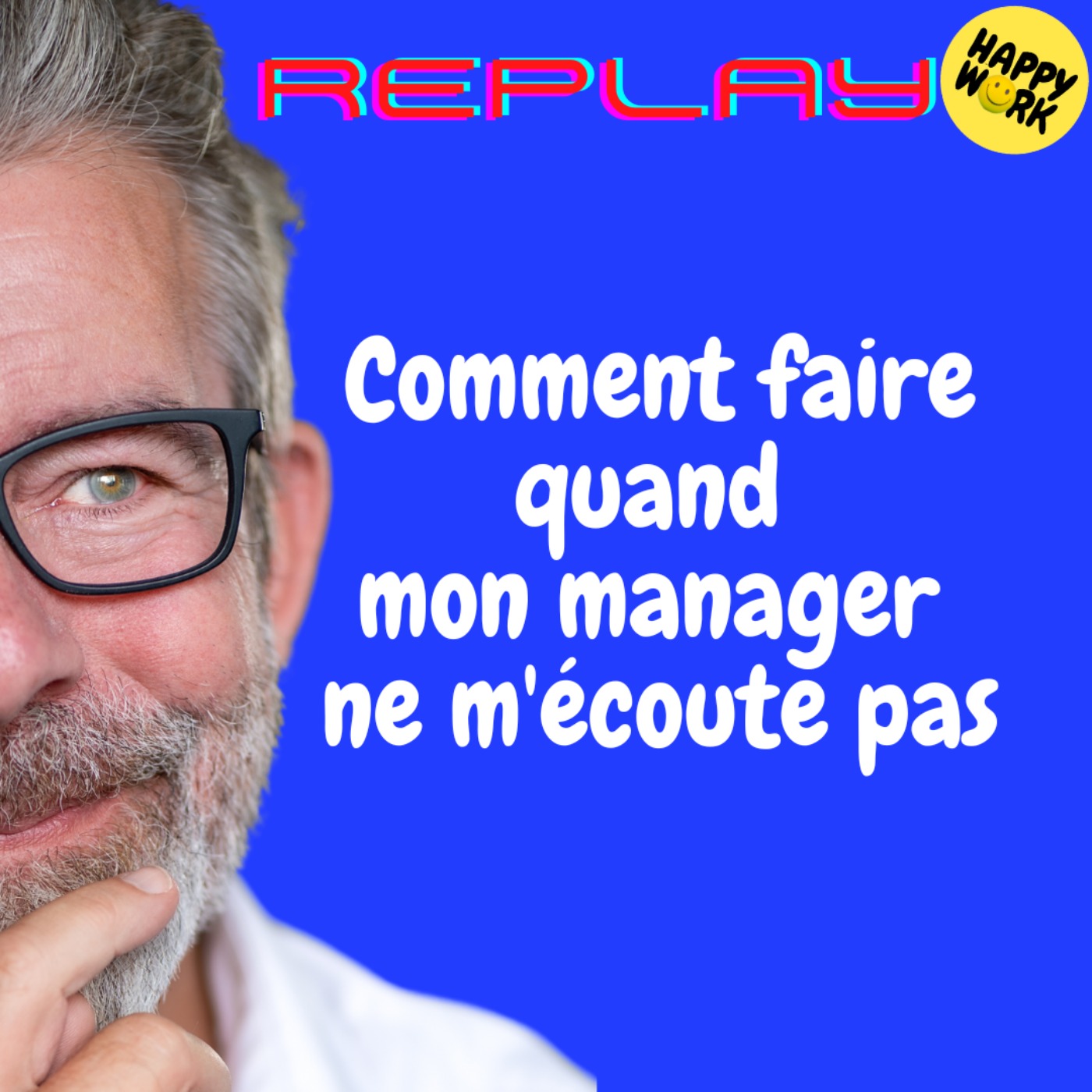 Happy Work - Bien-être au travail et management bienveillant