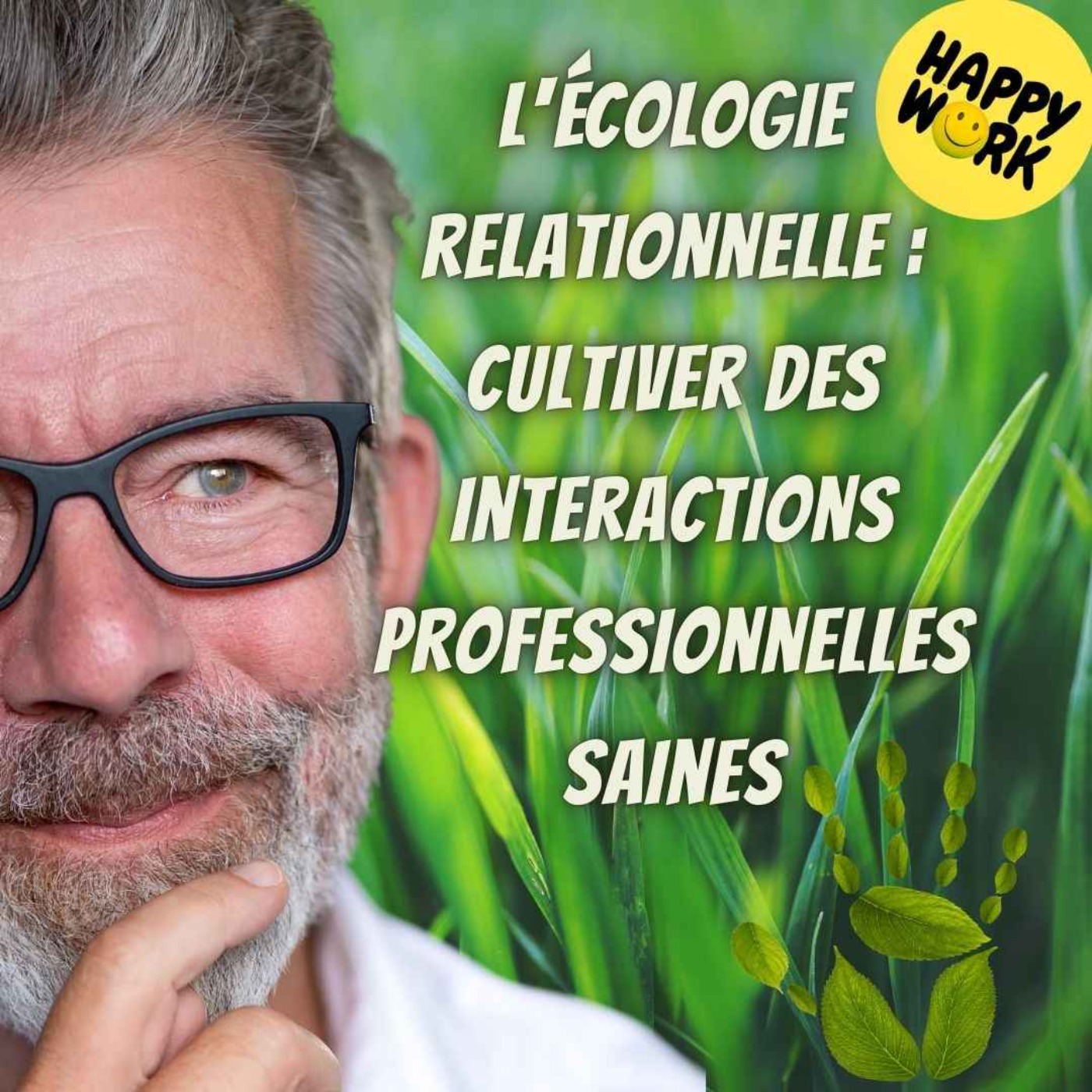 #2302 - L'écologie relationnelle : cultiver des interactions professionnelles saines