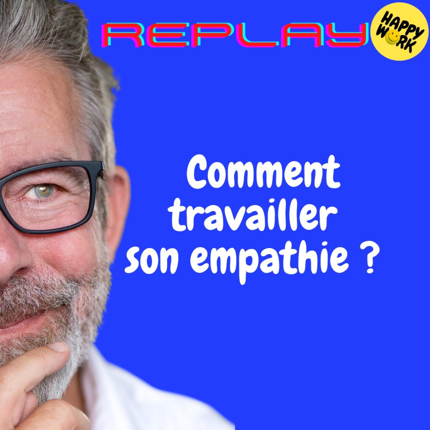 REPLAY-Comment travailler son empathie ? 
