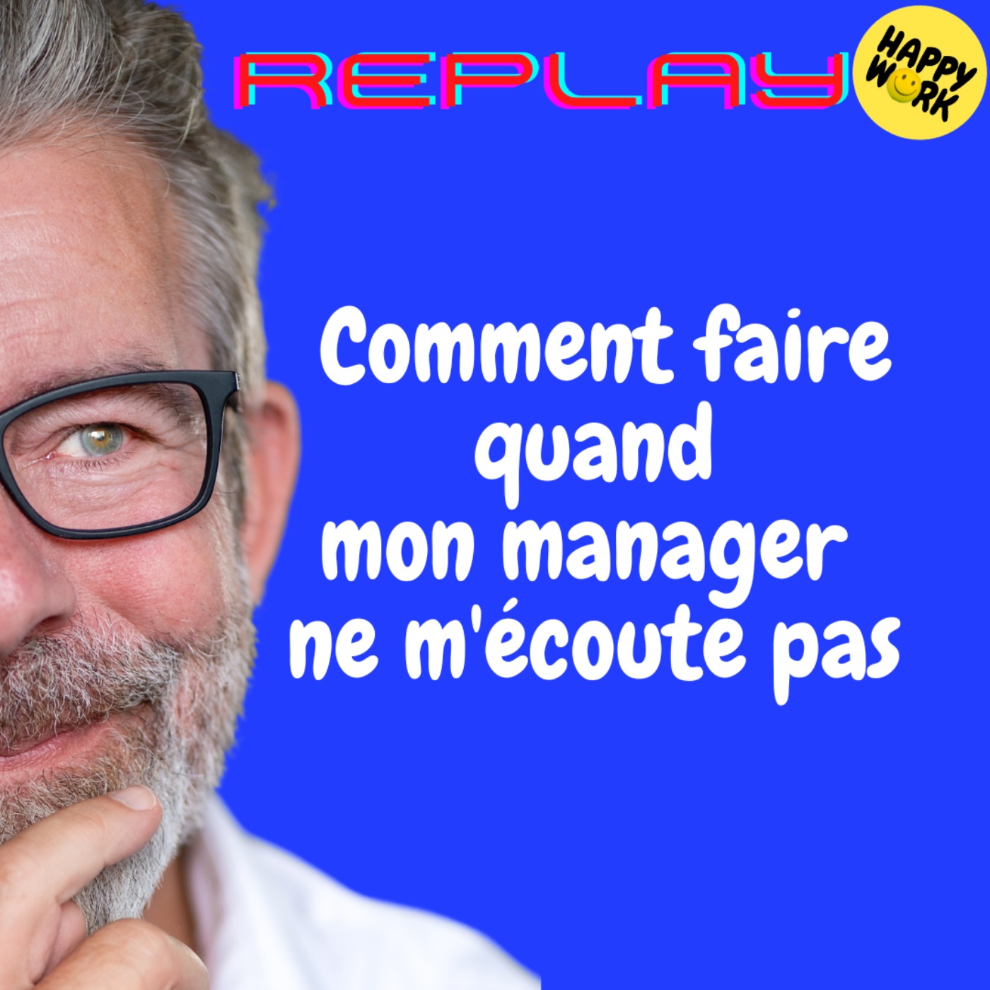 Happy Work - Bien-être au travail et management bienveillant