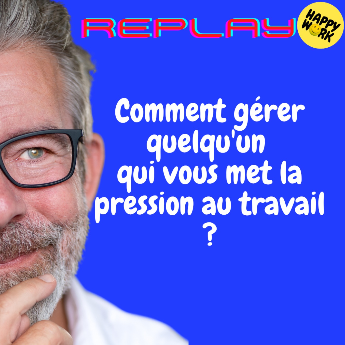 REPLAY- Comment gérer quelqu’un qui vous met la pression au travail ?