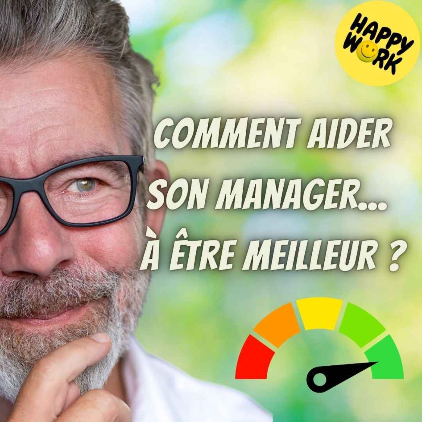 Happy Work - Bien-être au travail et management bienveillant
