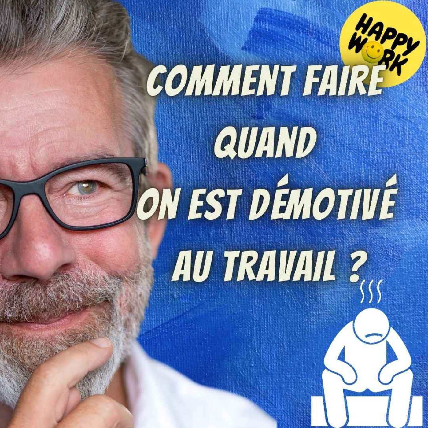 Happy Work - Bien-être au travail et management bienveillant