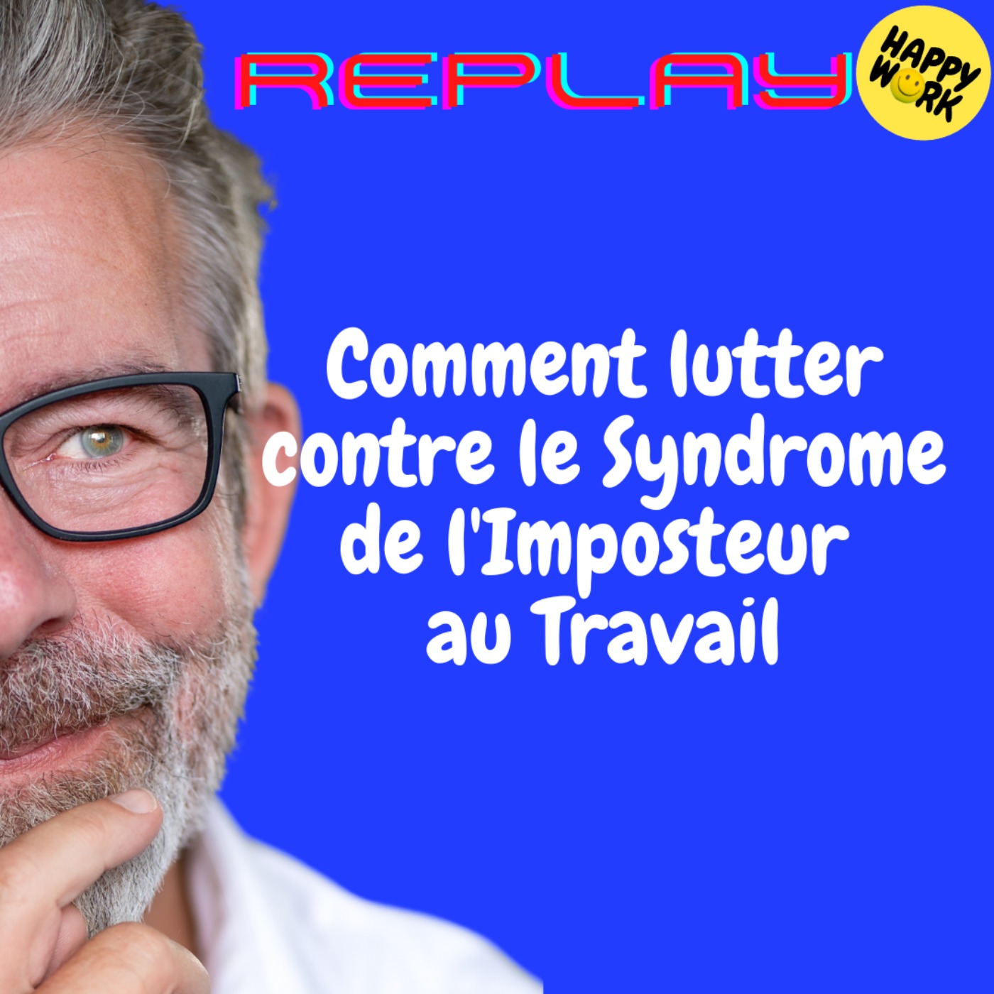 REPLAY- Comment lutter contre le Syndrome de l'Imposteur au Travail