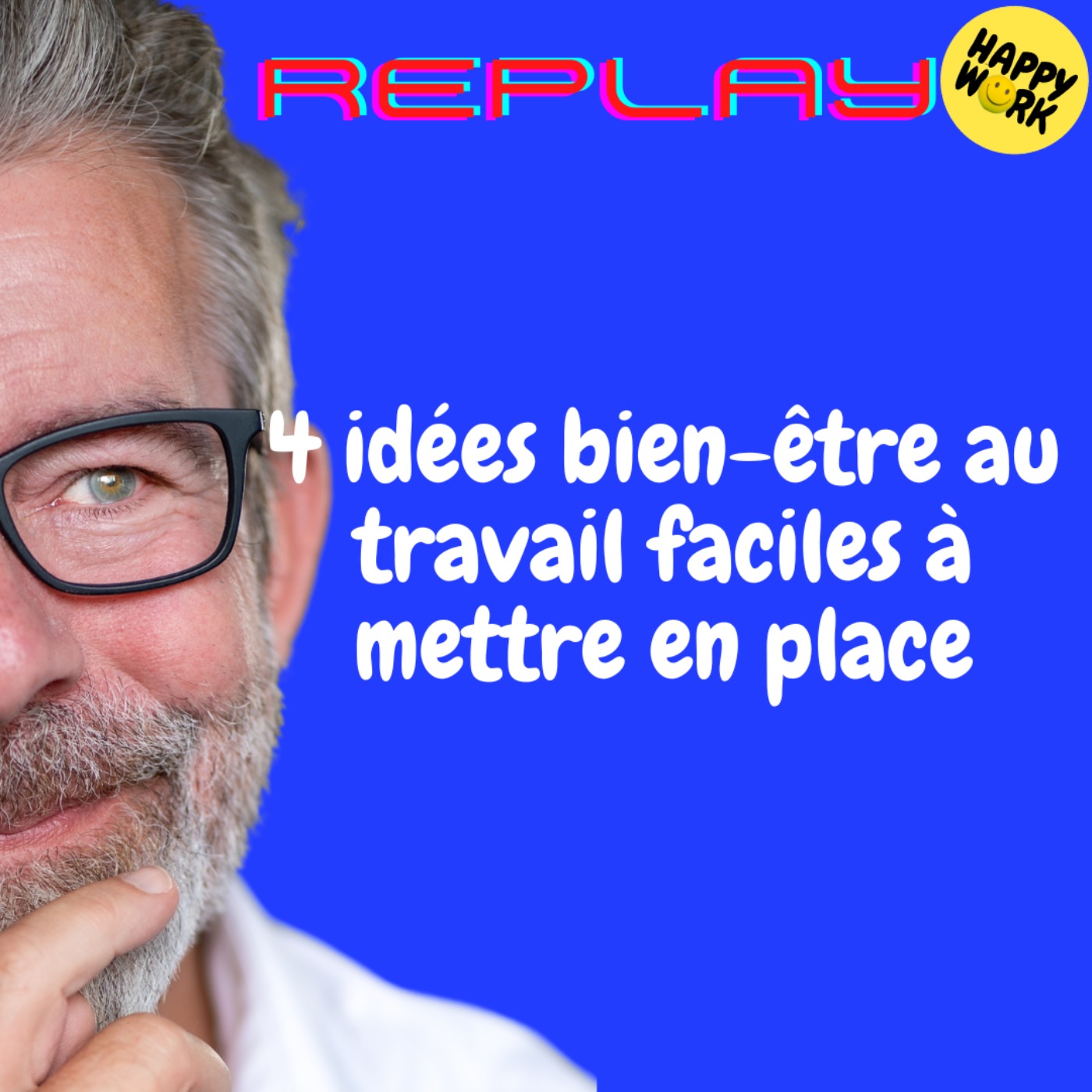 REPLAY-4 idées bien-être au travail faciles à mettre en place