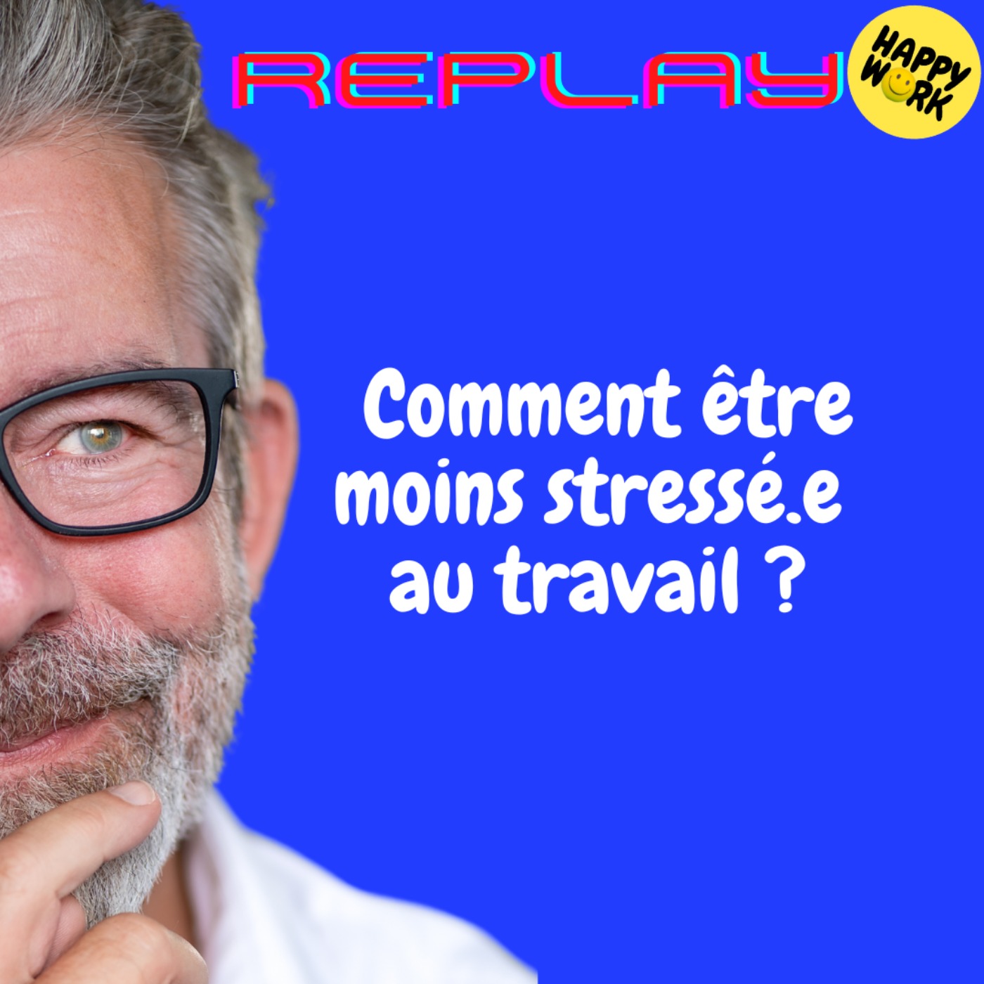 REPLAY-Comment être moins stressé.e au travail ?