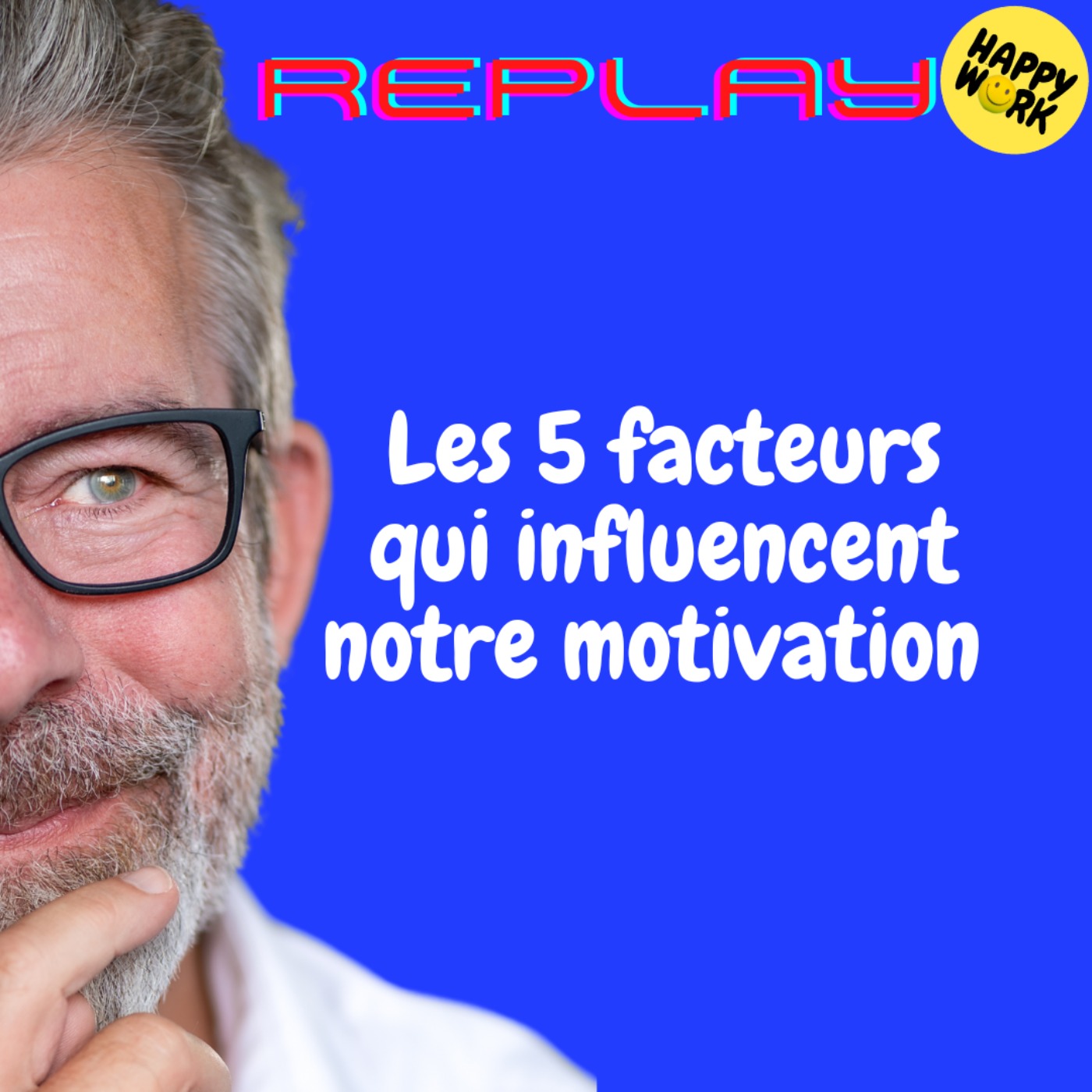REPLAY- Les 5 facteurs qui influencent notre motivation