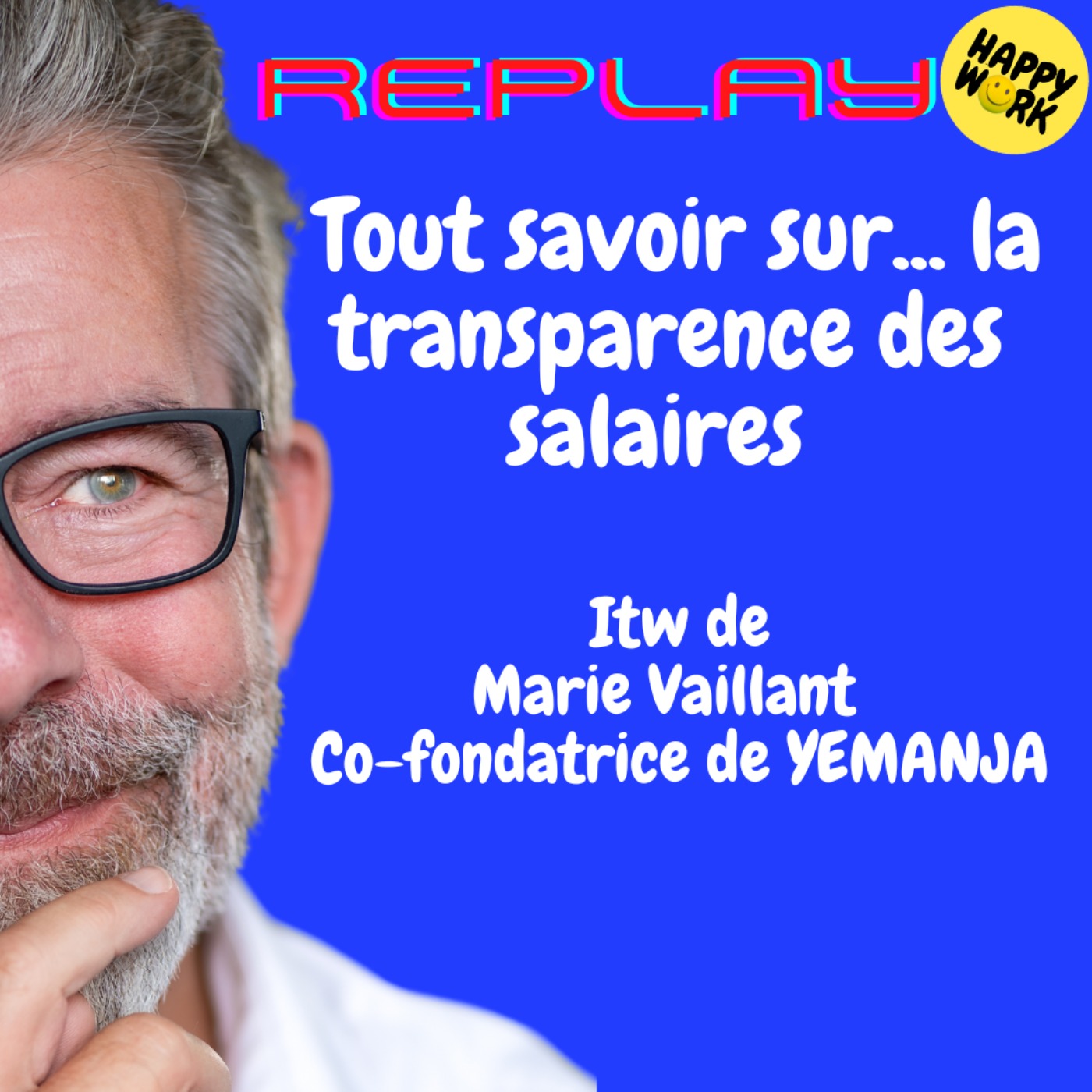 REPLAY-Tout savoir sur... la transparence des salaires - Interview de Marie Vaillant - Co-fondatrice de YEMANJA