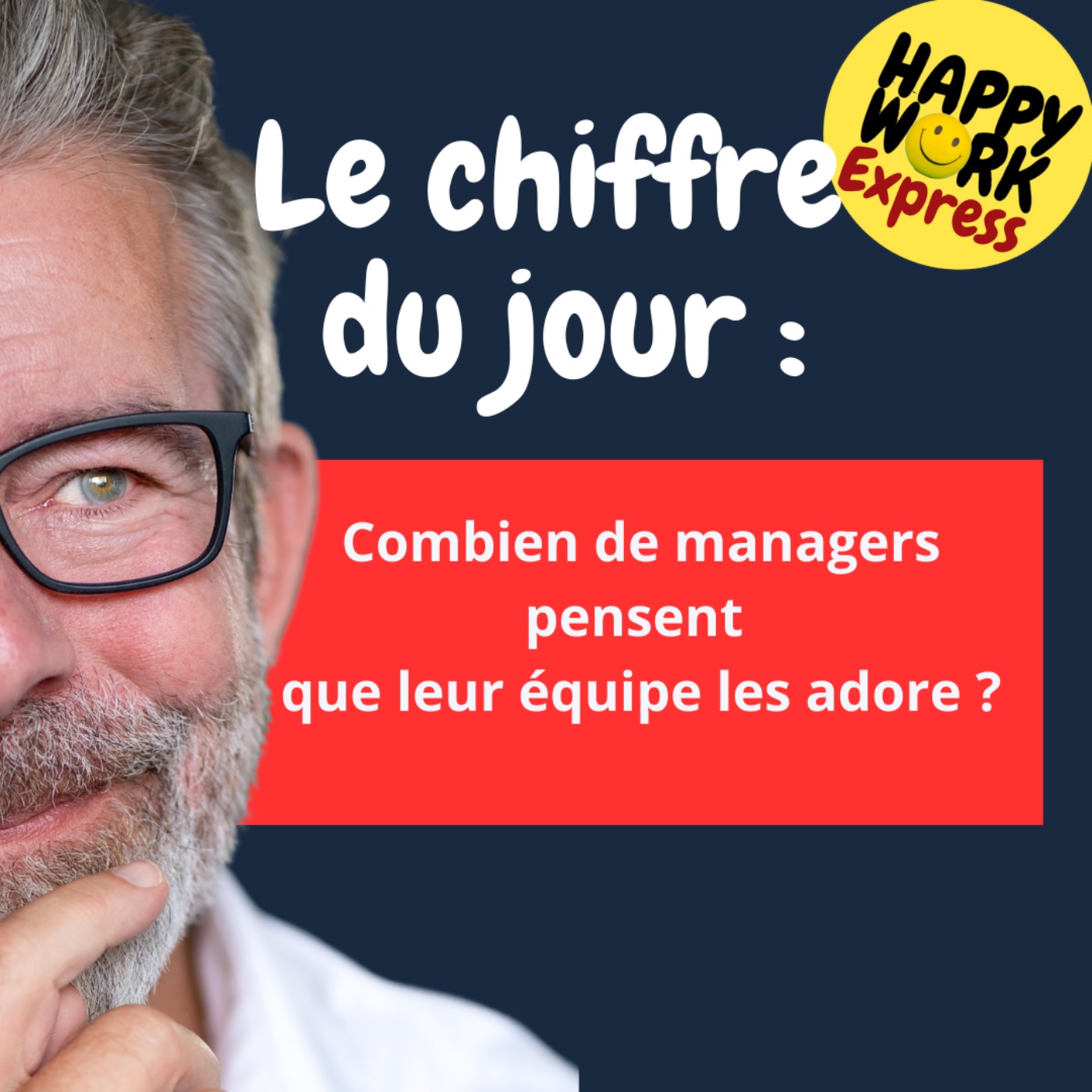#2338 - Combien de managers pensent  que leur équipe les adore ?