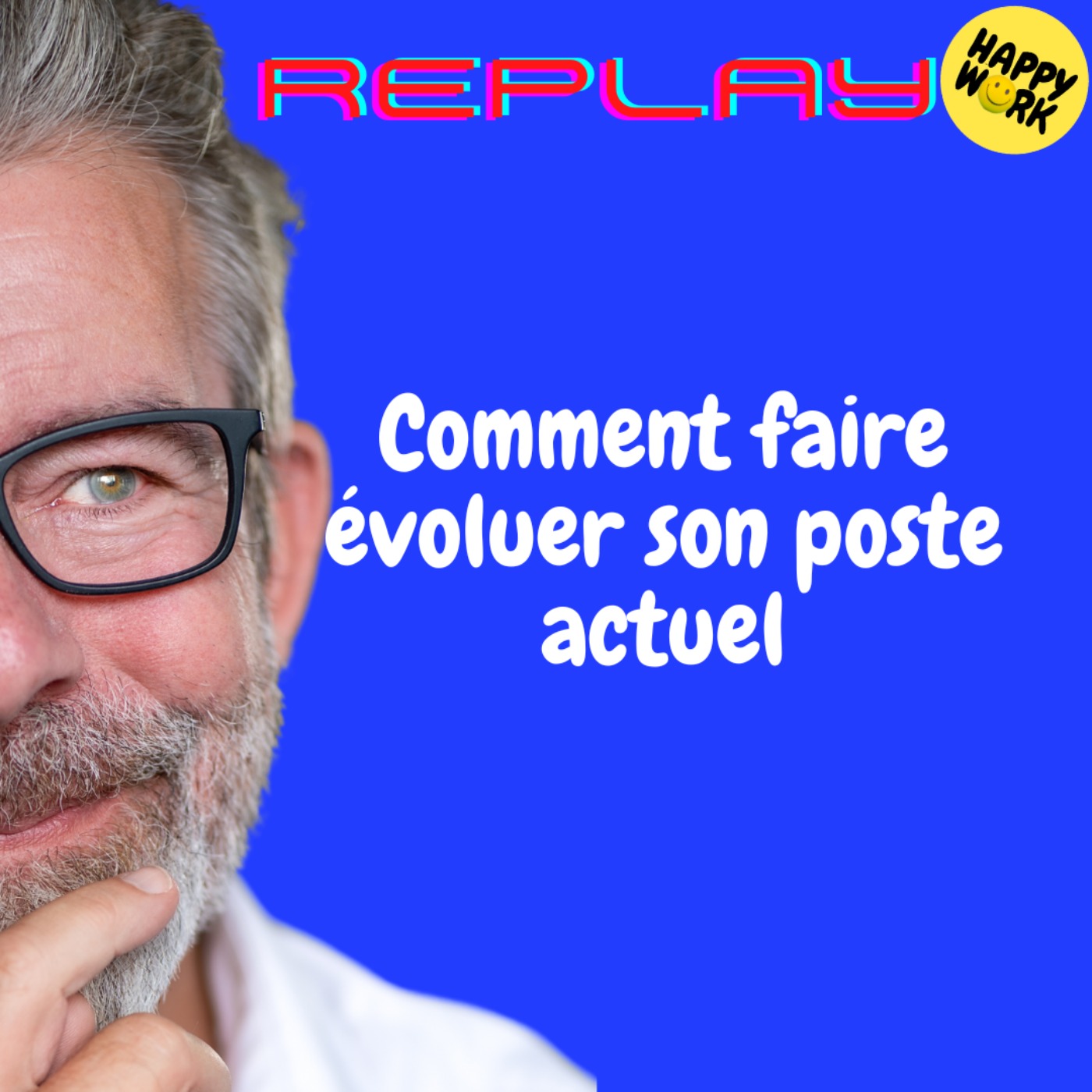 Happy Work - Bien-être au travail et management bienveillant