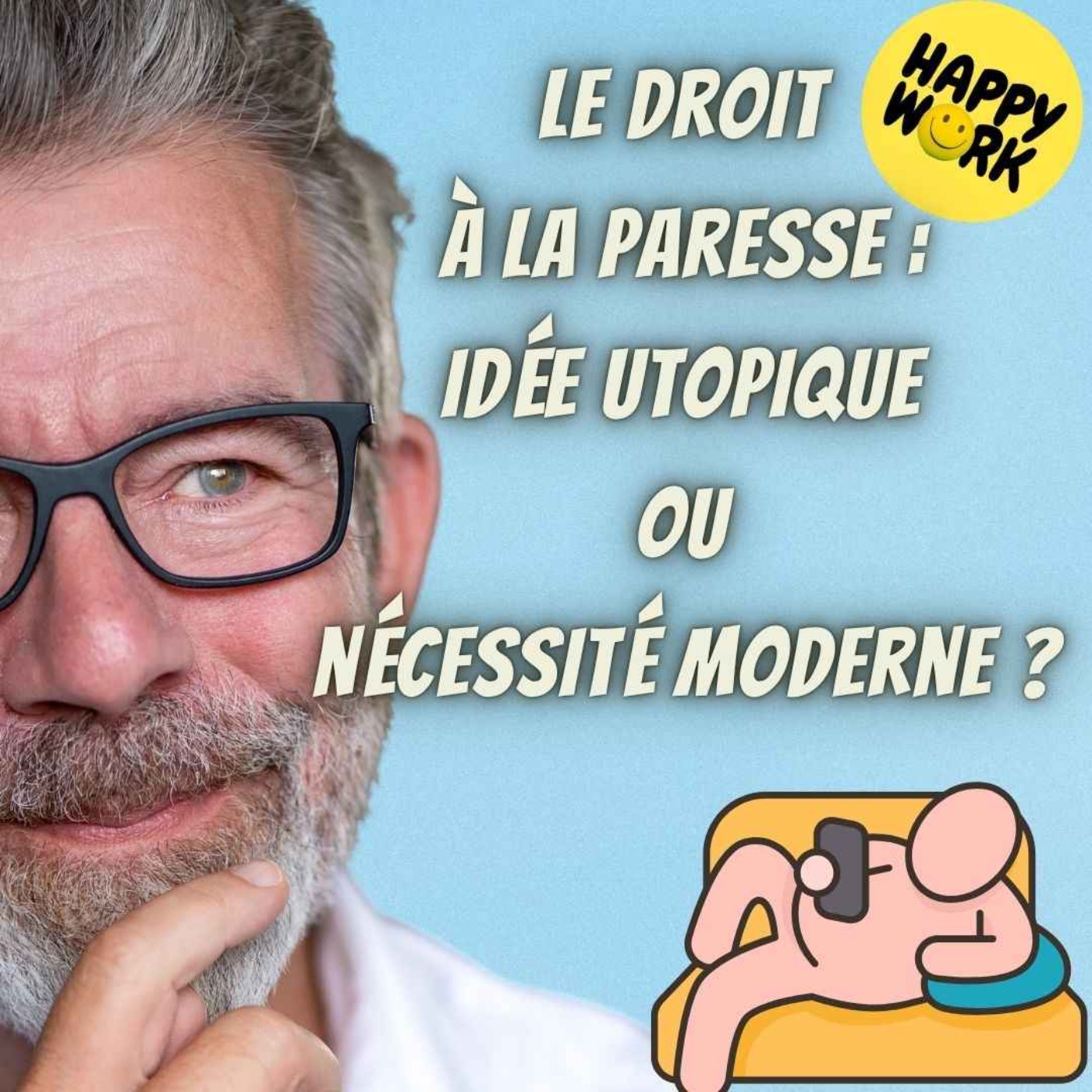 #2379- Le droit à la paresse : idée utopique ou nécessité moderne ?