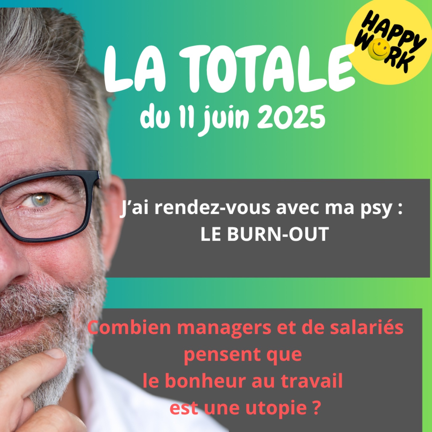 #2355- Happy Work - LA TOTALE du 11 juin 2025