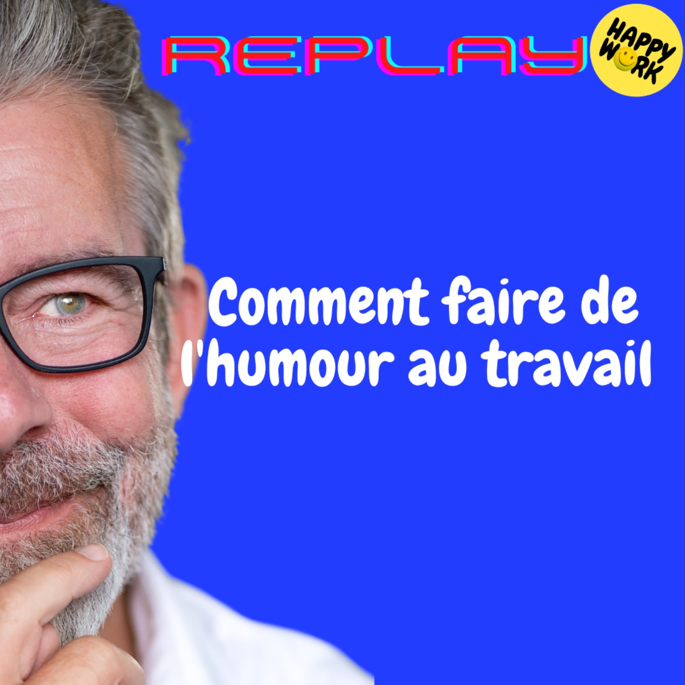 REPLAY- Comment faire de l'humour au travail
