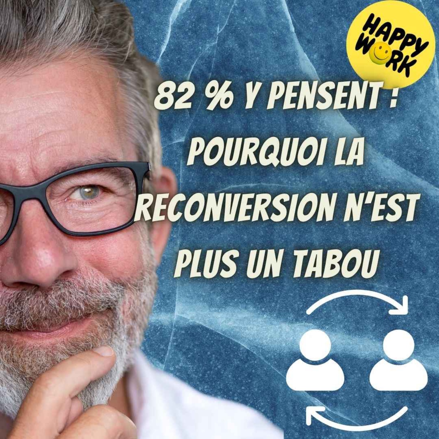 #2366- 82 % y pensent : Pourquoi la reconversion n’est plus un tabou