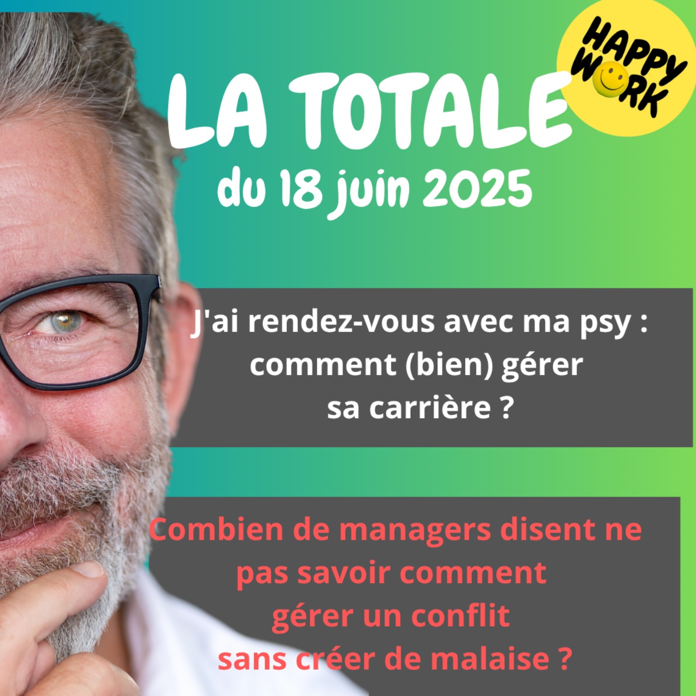 #2371 - Happy Work - LA TOTALE du 18 juin 2025