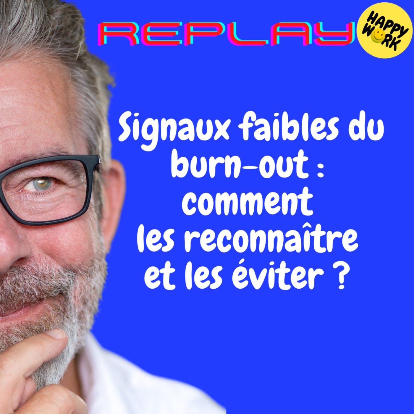 REPLAY-Signaux faibles du burn-out : comment les reconnaître et les éviter ?