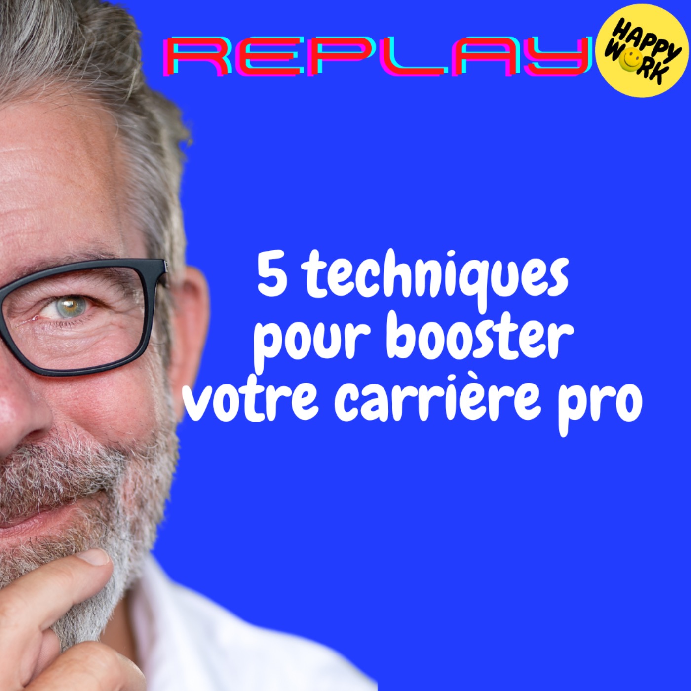 Happy Work - Bien-être au travail et management bienveillant