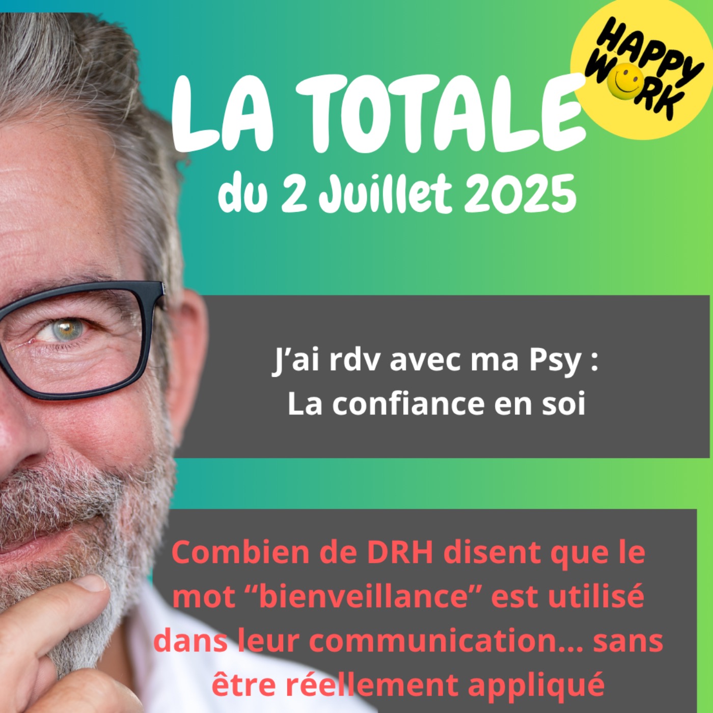 #2404- Happy Work - LA TOTALE du 2 juillet 2025