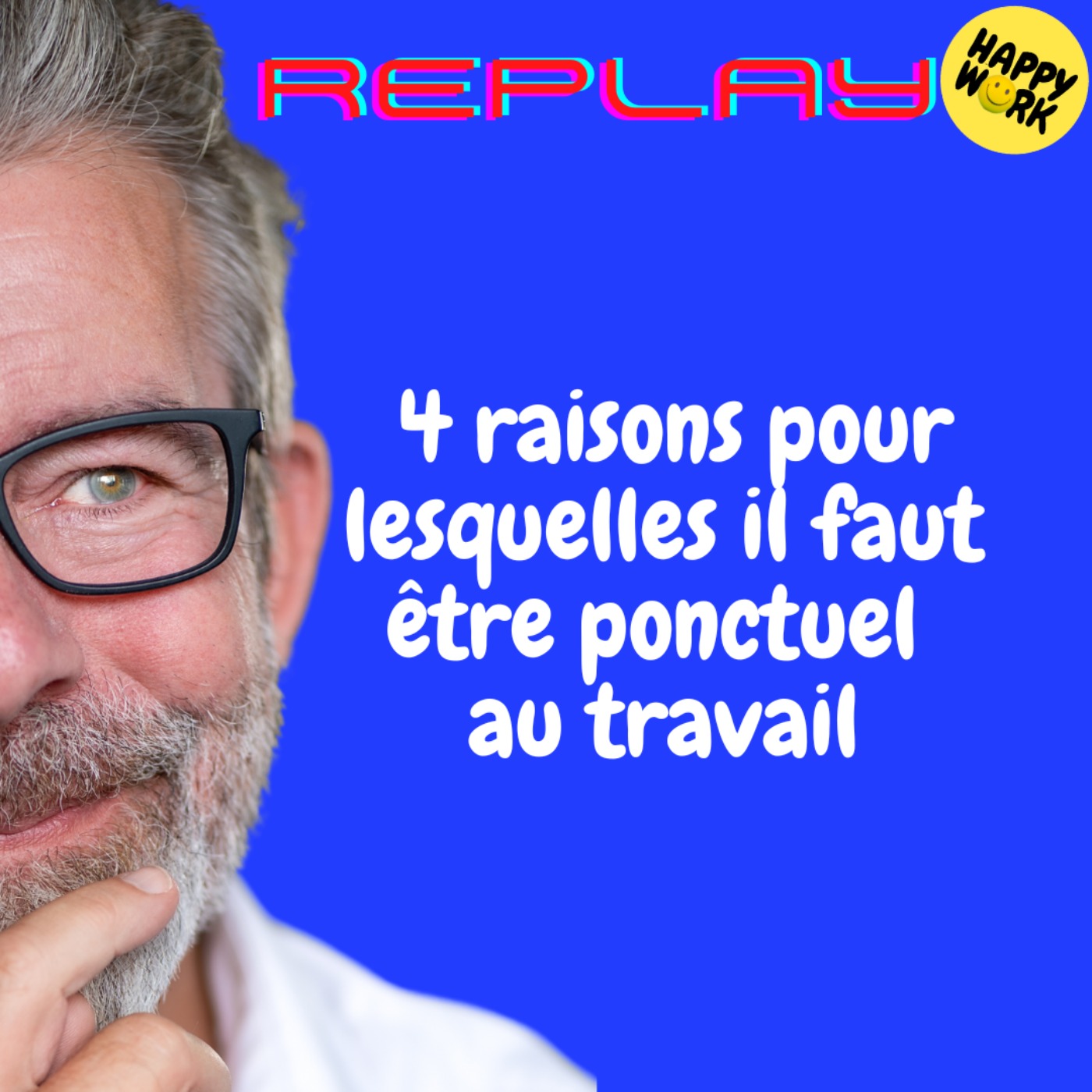 REPLAY- 4 raisons pour lesquelles il faut être ponctuel au travail