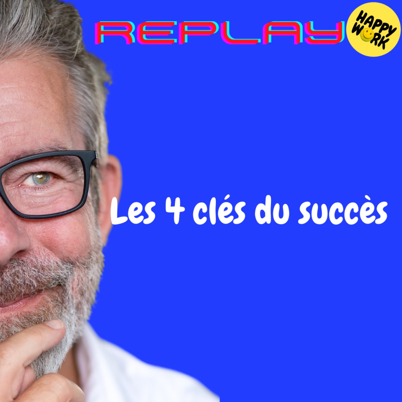 REPLAY-Les 4 clés du succès