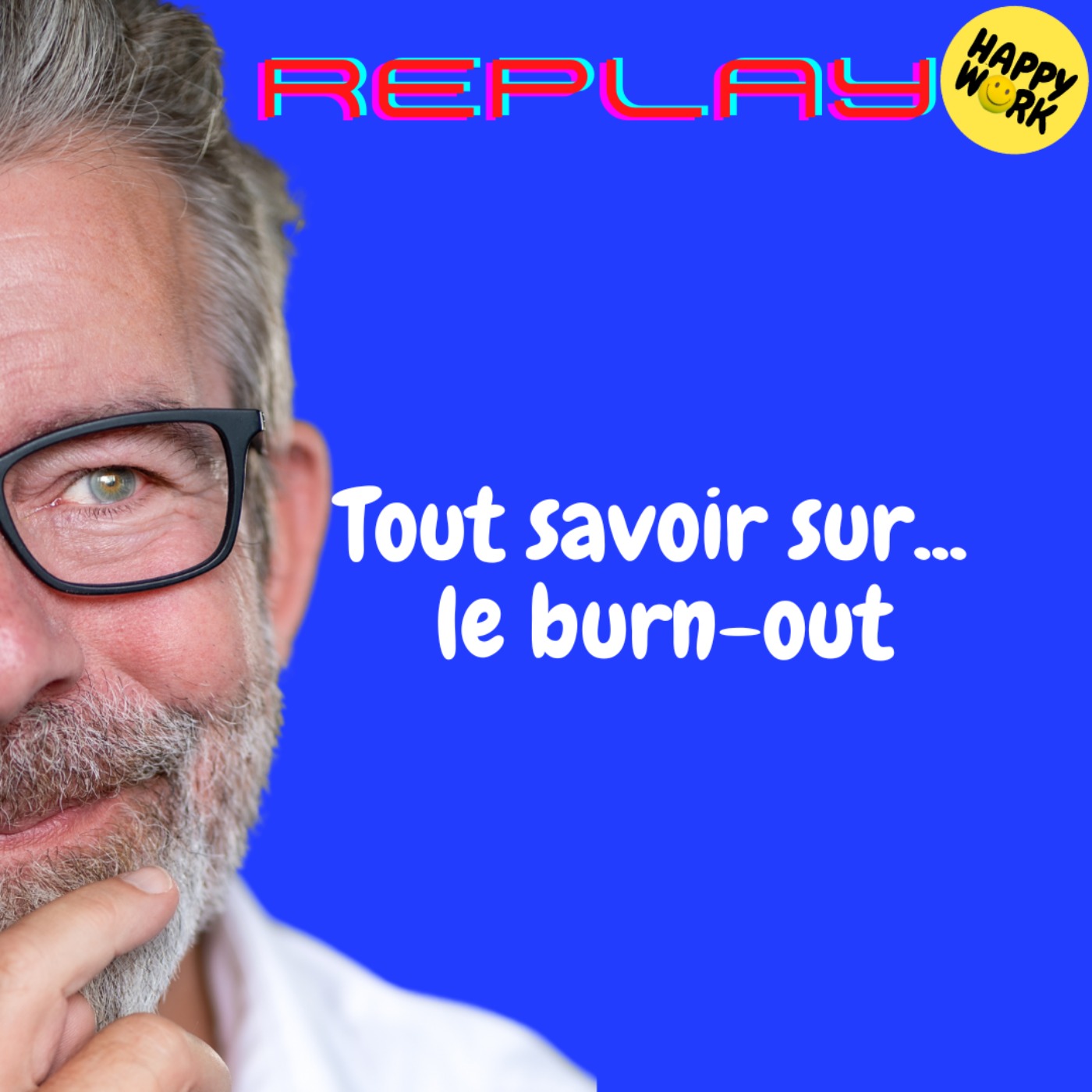 REPLAY-Tout savoir sur... le burn-out