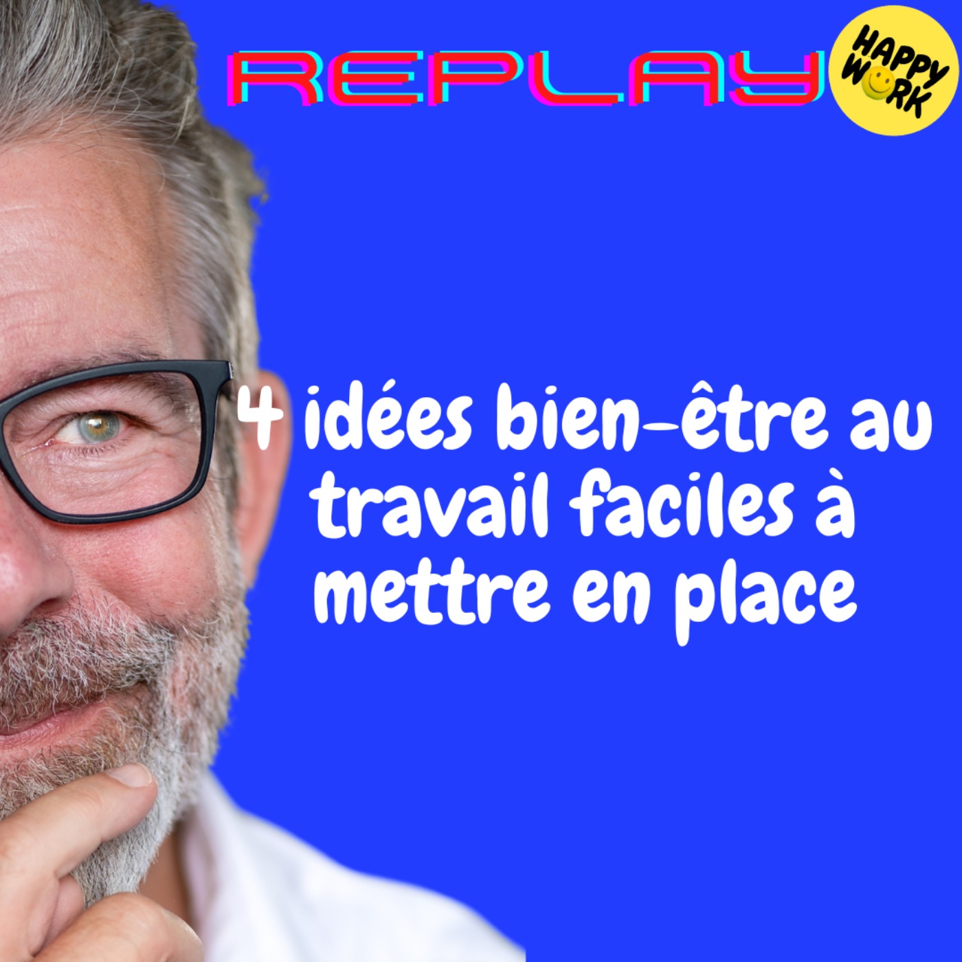 REPLAY-4 idées bien-être au travail faciles à mettre en place